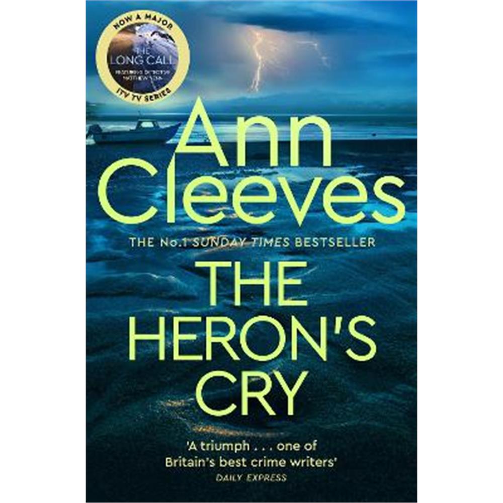 The Heron's Cry: Now a major ITV series starring Ben Aldridge as Detective Matthew Venn (Paperback) - Ann Cleeves